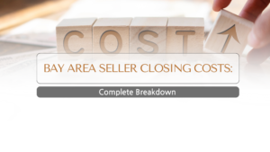 Home Bay Area Seller Closing Costs: Complete Breakdown